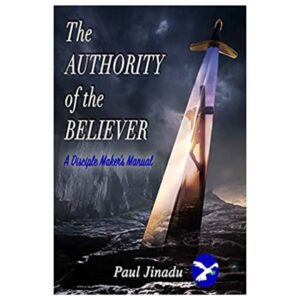 “The Authority of the Believer: A Disciple-Maker's Manual” by Paul Jinadu